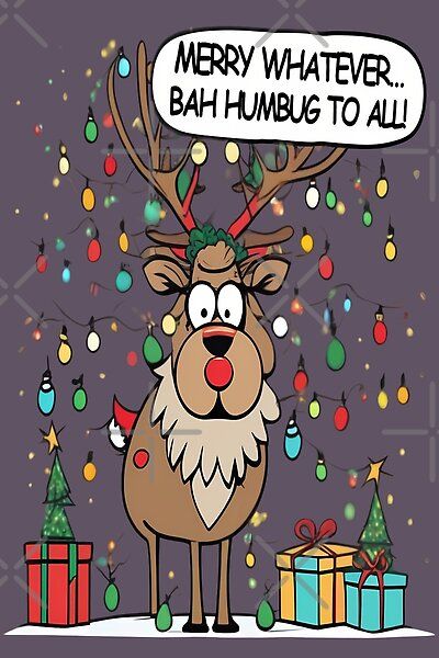 Merry Whatever, Funny Reindeer, Reindeer Names, Bah Humbug, Festive Design, Christmas Humor, Top Artists, Holiday Cheer, Science Poster