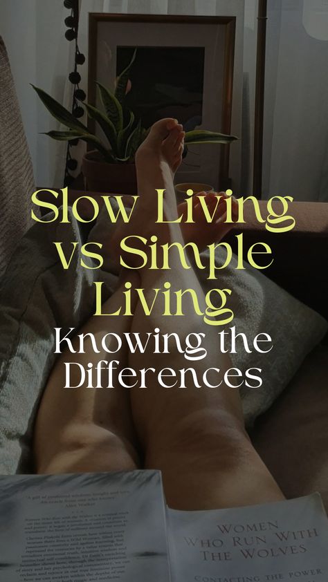 In a world flooded with the idea of doing more, faster, and better, some of us have started yearning for something different. Have you ever felt like slowing down, taking a step back, and simplifying your life could be the answer? In this blog post you will learn the differences between slow living and simple living. #SlowLiving #SimpleLiving Slow Living Checklist, Slow Living In The City, Simple Slow Living, How To Slow Down, Simple Living Aesthetic, Take A Step Back, Slow Life, Living Ideas, Step Back