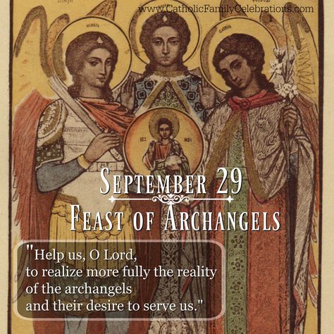 Archangels Feast Day, September 29 Blessings, Feast Of The Guardian Angels, Feast Of Archangels, Feast Day Wishes, Simple Sweet Bread, 3 Archangels, Feast Of The Archangels, Teach Me To Pray