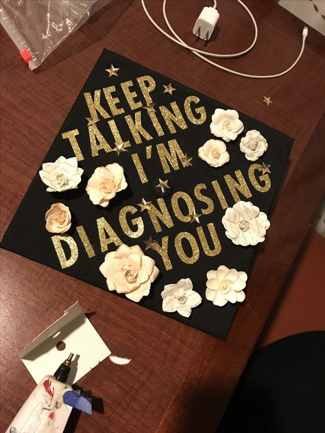 Keep talking I'm diagnosing you #graduation Social Work Graduation Cap, Psychology Graduation Cap, Nurse Graduation Cap Designs, Graduation Cap Designs College, Graduation Cap Ideas, Nurse Graduation Cap, College Grad Cap Ideas, Masters Graduation, Graduation Cap Decoration Diy