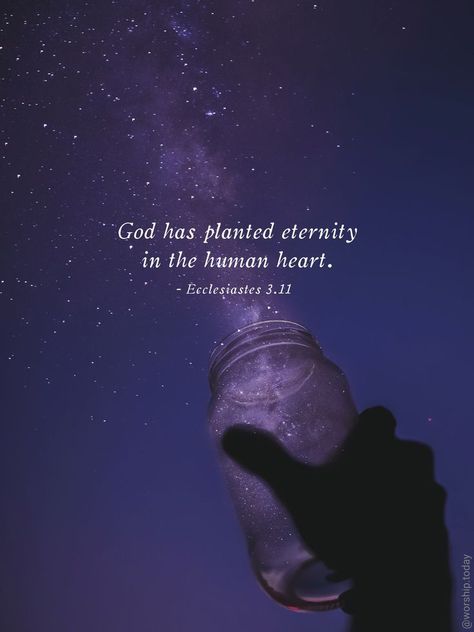 Quotes God Is In Everything, Eternity Quotes God, Eternity Quotes Love, Quotes About Eternity, Heart Touching Bible Verses, Human Heart Quotes, God Sees The Heart, Amour Of God, Eternity Quotes