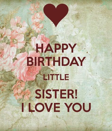 Happy birthday little sister Happy Birthday Wanda, Happy Birthday Little Sister, Happy Birthday Wishes Sister, Happy Birthday Sister Quotes, Happy Birthday Sis, Sister Birthday Quotes, Wishes For Sister, Birthday Wishes For Sister, Happy Birthday Wishes Quotes