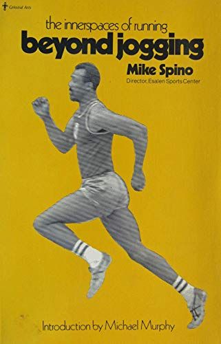 9780890871560: Beyond jogging: The innerspaces of running - AbeBooks - Spino, Mike: 0890871566 Running Books, Michael Murphy, Books You Should Read, New Uses, Celestial Art, Book Collection, Jogging, Running, Reading