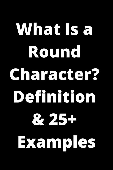 Explore the concept of round characters with our comprehensive guide! Learn the definition and discover over 25 examples to enhance your understanding of character development in literature. Whether you're a student, writer, or avid reader, this pin is perfect for expanding your knowledge. Dive into the world of storytelling and uncover the depth and complexity that round characters bring to narratives. Click to educate yourself on this fundamental element of fiction writing! Round Characters, Character Definition, Tragic Hero, Educate Yourself, Avid Reader, Fiction Writing, Character Development, A Student, Personal Growth