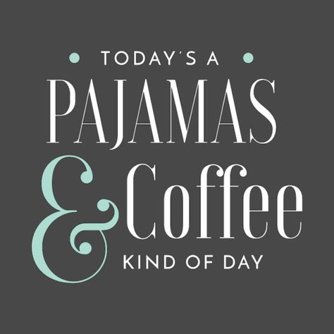 Pajamas & Coffee Pajamas Quotes, Collateral Beauty, Coffee Quotes Funny, Rainy Sunday, Coffee Talk, Coffee Obsession, Sunday Quotes, Coffee Is Life, Coffee Love