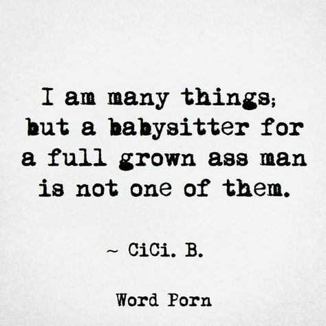 Right?! Ain't got no time for a man child. Smh. Mic Drop, Truth Hurts, Quotes For Kids, Great Quotes, Favorite Quotes, Wise Words, Quote Of The Day, Quotes To Live By, Best Quotes