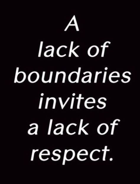 A lack of boundaries invites a lack of respect. Lack Of Respect, Hard Quotes, Recovery Quotes, Positive Life, The Words, Great Quotes, Wisdom Quotes, True Quotes, Inspirational Words