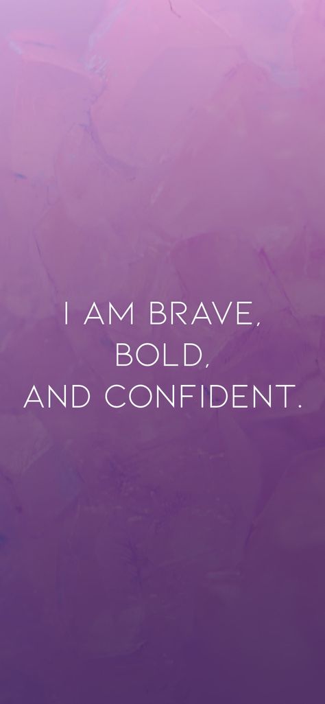 I am brave, bold, and confident. From the I am app: https://iamaffirmations.app Brave Affirmations, Brave Wallpaper, Psychology Posters, Affirmations Confidence, I Am Quotes, I Am Brave, Brave Quotes, Amazing Wallpapers, Mental Health Facts