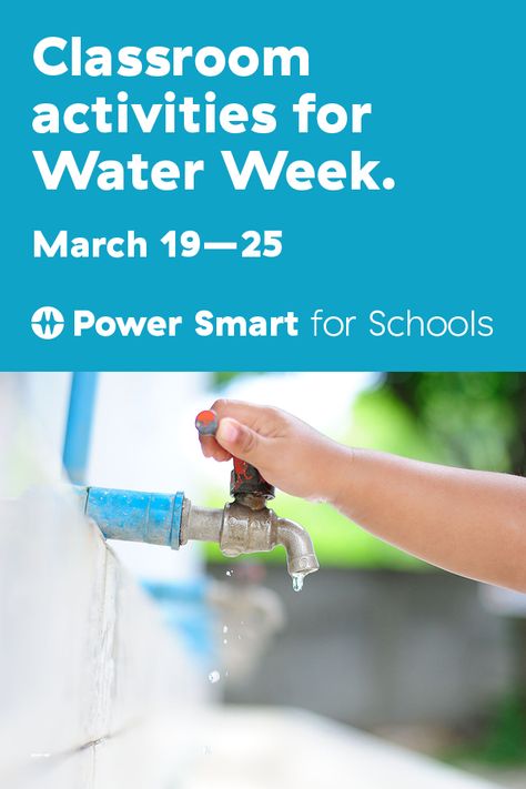 Get ready for Water Week with some ready-to-go classroom activities.  Power Smart for Schools is an online hub of energy focused activities and lessons for teachers looking for new ways to inspire their students. World Water Day Activities, Water Day Activities, International Water Day, Grade 2 Science, Natural Resource, World Water Day, Water Projects, Water Day, World Water