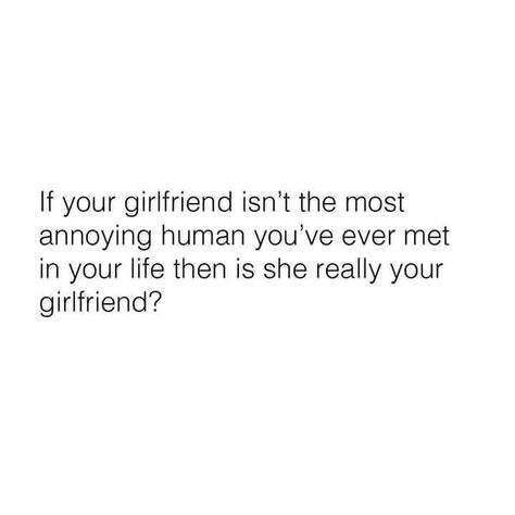 Irritating Quotes, Irritated Quotes, Hangry Humor, Annoying Girlfriend, Psychology Fun Facts, Girlfriend Quotes, Totally Me, Relationship Quotes, Fun Facts