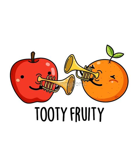 "Tooty Fruity Food Pun" by punnybone | Redbubble Tooty Fruity, Fruit Puns, Food Jokes, Funny Food Puns, Musician Humor, Fruit Cartoon, Funny Fruit, Food Pun, Animal Puns