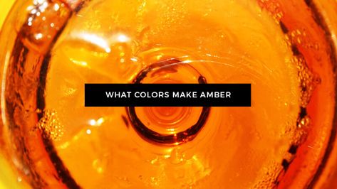 What Colors Make Amber? What Two Colors Make Amber Different Types Of Colours, Tertiary Color, Colouring Pics, More Life, Amber Color, Traditional Paintings, Color Wheel, Autumn Inspiration, Food Coloring