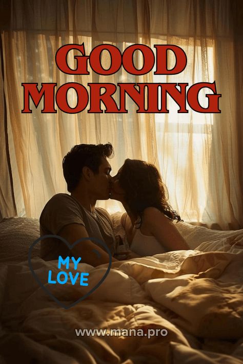 99+ Good Morning Love Images (Free HD Download) - Mana Good Morning Kiss Couple, Good Morning To My Love, Good Morning Couple Images, Good Morning My Love For Him, Good Morning Kisses Couple, Love Images For Him, Good Morning Son, My Love Images, Good Morning Kiss