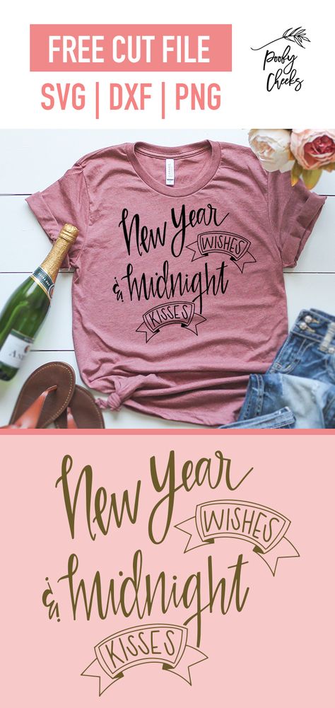 New Year Wishes and Midnight Kisses digital design New Years Shirts Vinyl, New Years Eve Shirts Vinyl Family, Disney New Years Eve Shirts, New Years Eve Svg Free, New Year’s Eve Disney Shirts, Png Files Free, Craft Machines, New Years Eve Shirt, Svgs Free