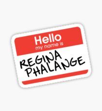 Hello My Name Is... Regina Phalange | Friends Sticker Regina Phalange, Friends Name, Friends Stickers, Stickers For Sale, Tee Shirt Print, Hello My Name Is, Name Tag, Name Tags, Danger Sign