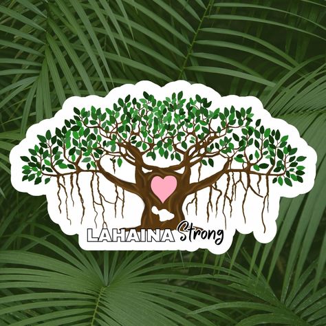 Maui Lahaina, Lahaina Hawaii, Tree Sticker, Hawaii Gift, Lahaina Maui, Tree Stickers, Banyan Tree, Still Standing, Maui Hawaii