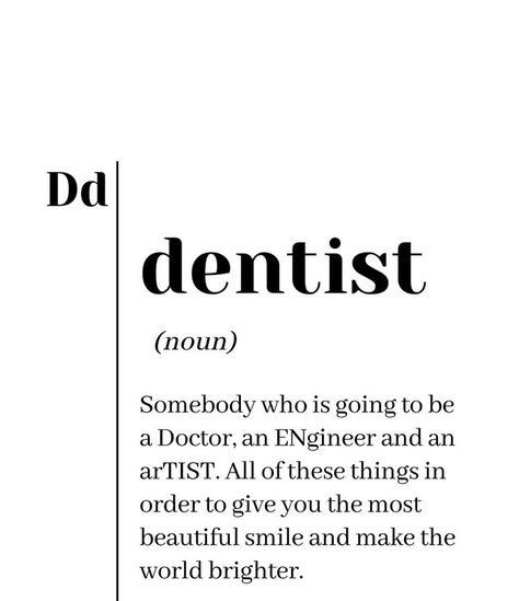 Dentist Motivation, Dentist Definition, Qoutes About Dental, Dental Hygienist Definition, Dentistry Quotes, Dentist Quotes, Dentistry Memes Funny, Beautiful Smile, Inspirational Quotes