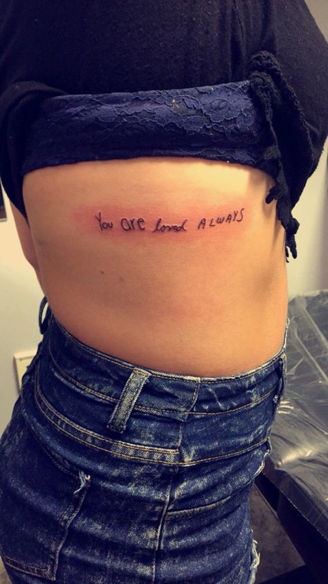 "You are loved always" each word written by a different family member. first tattoo! Family Member Writing Tattoo, Tattoos Written By Loved Ones, Family Written Tattoo, Love You Always Tattoo, Family Written, Always Tattoo, Love Yourself Tattoo, Remembrance Tattoos, Women Tattoos