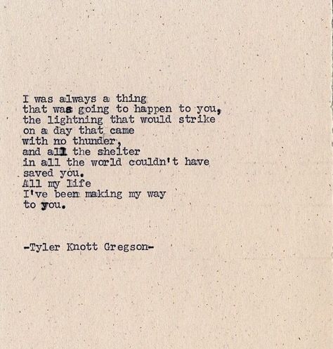 Typewriter Series, Tyler Knott Gregson, Paper Source, Poem Quotes, Poetry Quotes, Love Poems, Barnes And Noble, Pretty Words, Beautiful Quotes