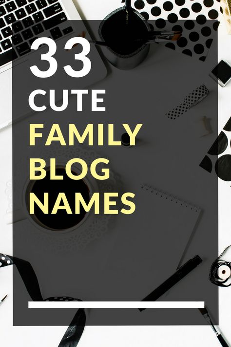 33 Cute Family Blog Names Blog Username Ideas, Food Blog Names Ideas, Food Blog Instagram, Cosmetics Names Ideas, Blog Names Inspiration, Successful Makeup Artist, Food Blog Names, Instagram Name Ideas, Fashion Blog Ideas