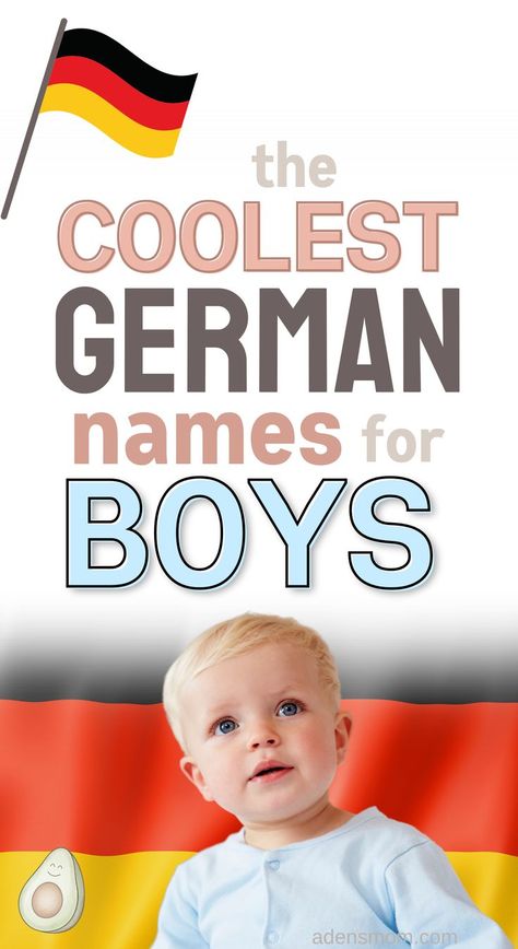 the coolest german names for boys - picture of blonde baby boy in front of a giant flag of germany German Names Boy, Male Names List, Baby Biy Names, German Boy Names, American Boy Names, Swedish Names, German Baby Names, Baby Boy Name List