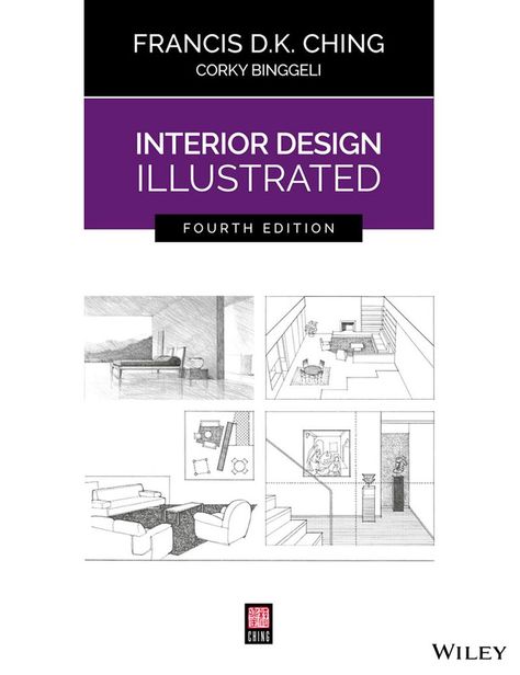 Interior Design Illustrated Francis Dk Ching, Interior Design Blogs, Complex Design, Interior Design Books, Buch Design, Building Information Modeling, Architecture Books, Principles Of Design, Building Systems