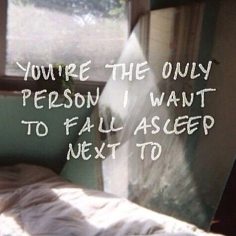 You're the only person I want to fall asleep next to love love quotes quotes quote in love you love quote sleep instagram quotes Frases Love, Cute Love Quotes, Fall Asleep, Hopeless Romantic, A Quote, How I Feel, To Sleep, Beautiful Words, Relationship Quotes