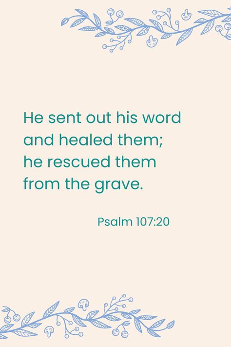 Psalm 107:20 Psalm 107, Bible Truths, Angel Oracle Cards, Study Scripture, Bible Truth, Oracle Cards, Bible Study, Psalms, Bible