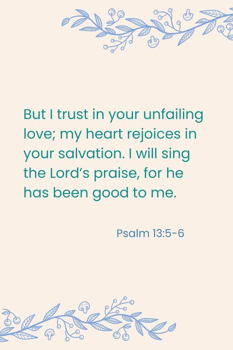 Psalm 13:5-6 Psalm 13 5-6, Psalm 13, Prayer Inspiration, Truth Serum, Favorite Scriptures, Study Scripture, Biblical Verses, Daily Prayer, Verse Quotes