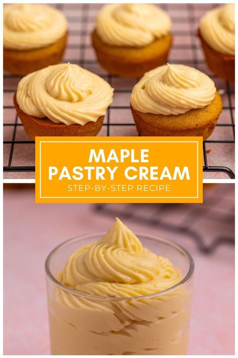 An image split into two: the top features a bunch of pumpkin financiers topped with maple pastry cream, while the bottom is an image of maple pastry cream neatly piped into a dessert glass. Maple Cream Filling, Cream Horn Filling, Maple Pastry, Filling For Cream Puffs, Flavored Pastry Cream, Pastry Cream Filling Recipe, Diplomat Cream, Cream Filling Recipe, Cream Horn