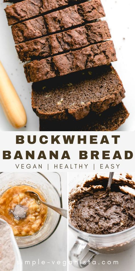 Buckwheat Banana Bread... A delicious gluten-free quick bread using buckwheat flour, it's a perfect healthy breakfast or snack! #buckwheat #bananabread #healthy #vegan Fermented Buckwheat Bread, Buckwheat Banana Bread, Banana Bread Healthy Easy, Buckwheat Flour Recipes, Banana Bread Healthy, Simple Veganista, Low Fat Vegan Recipes, Buckwheat Bread, Vegan Bread Recipe