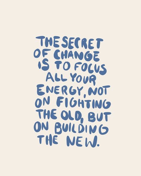 the secret of change is to focus all your energy, not on fighting the old, but on building the new. 💙 #quote #inspiration #feelgood #focus #change Feeling Change Quotes, A Year Of Change Quotes, Change Your Focus Quotes, The Secret Of Change Is To Focus, Change Takes Time, Big Life Change Quotes, Change Quotes Positive Moving Forward, Change Is Coming Quotes, Feelings Change Quotes