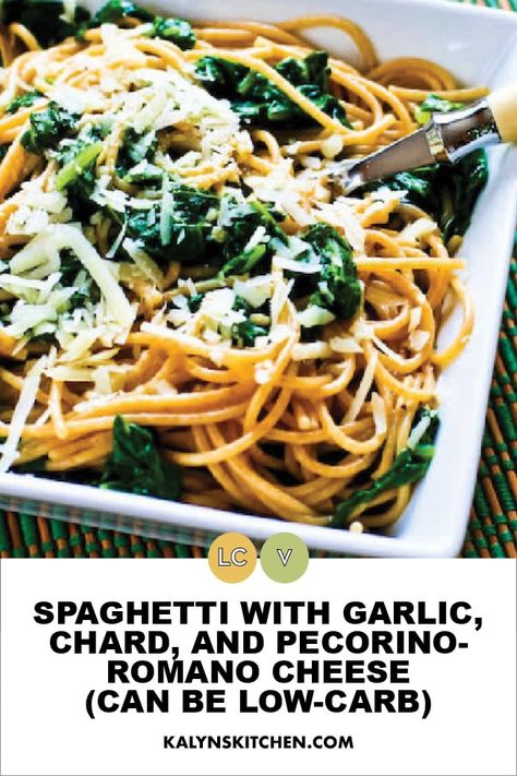 Spaghetti with Garlic, Chard, and Pecorino-Romano Cheese is a perfect meatless dinner and this Swiss Chard Pasta is a classic combination! And see notes in this updated post about making this meatless dish with Fiber Gourmet Light Spaghetti for a version with only 21 net carbs per serving! [found on KalynsKitchen.com] #WholeWheatPasta #SwissChardPasta #Spaghetti Swiss Chard Pasta, Whole Wheat Spaghetti, Gluten Free Main Dishes, Whole Wheat Pasta, Meatless Dinner, Meatless Main Dishes, Swiss Chard, Healthy Pastas, Spaghetti Recipes