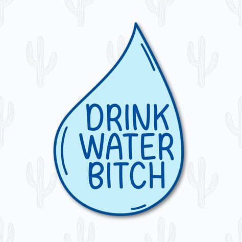 Drink Water Sticker, Hydration Sticker, Funny Sticker Adult, Inappropriate Stickers, Workout Stickers, Sassy Sticker, Snarky Sticker, Sticky Drink Water Sticker, Inappropriate Stickers, Workout Stickers, Sassy Stickers, Funny Laptop Stickers, Water Sticker, Adult Stickers, Motivational Stickers, School Computers