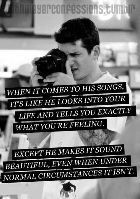 John Mayer John Mayer Quotes, John Mayer Lyrics, John Clayton, Sweet Melody, Why I Love Him, Rough Times, Boyfriend Goals, I John, John Mayer