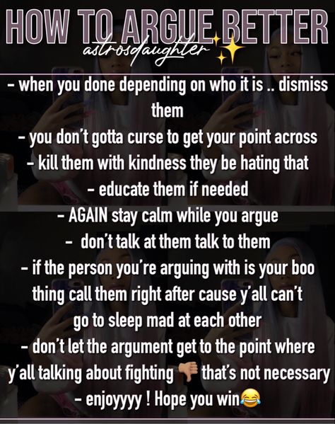 Arguing Tips, Nicknames For Yourself, How To Argue Effectively, Rules For Arguing, How To Argue, How To Win Arguments, Nicknames For Friends, How Narcissists Argue, Girly Tips