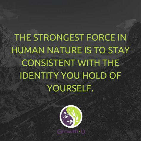 The strongest force in human nature is to stay consistent with the identity you hold of yourself.     Your identity is made up of your beliefs, habits and references. Your identity will change over time based on your desires, motivations and environment. When you feel a sense of integrity and pride in following through on something you've committed to, it can make all the difference between doing something or not.     Consider your desired outcomes for this week or month. Find someone you respec Growth Mindset Quotes, Stay Consistent, Growth Quotes, Doing Something, Mindset Quotes, Find Someone, Human Nature, Life Purpose, Losing You