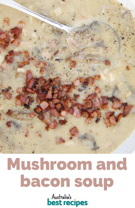 A warming soup loaded with canned mushrooms and crispy bacon. #soup #souprecipes #mushroomsoup #dinner #dinnerideas #australia #australian #australianrecipes Bacon Soup Recipes, Light Soup, Cold Soup Recipes, Hearty Soup Recipes, Bisque Recipe, Bacon Soup, Canned Mushrooms, Mushroom Soup Recipes, Bacon Stuffed Mushrooms