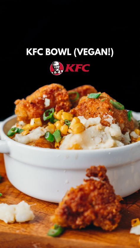 Vegan KFC Bowl (Copycat Recipe!) - Liv B. Vegan Kfc, Mashed Potatoes Gravy, Vegan Gravy, Vegan Junk Food, Vegan Entree, Vegan Bowls, Tasty Vegetarian Recipes, Entree Recipes, Vegan Dinner