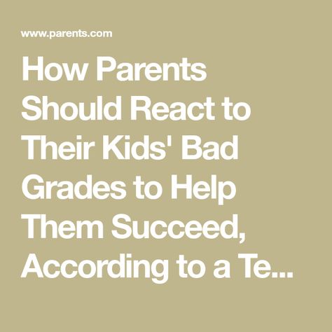 How Parents Should React to Their Kids' Bad Grades to Help Them Succeed, According to a Teen | Parents Teen Parents, Internal Motivation, Bad Grades, School Culture, Psychological Well Being, Psychology Degree, Eighth Grade, Clinical Psychologist, High School Teacher