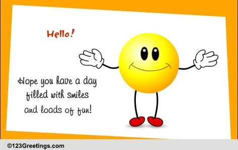 A Day Filled With Smiles! Free Hi eCards, Greetings | 123 Greetings Funny Good Morning Messages, Morning Hugs, Miss You Message, Seek God, Animated Cards, Smiley Emoji, Quotes Messages, Image Stickers, Lovely Quotes