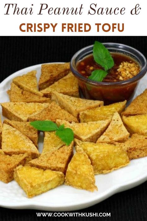 Crispy Fried Tofu with Thai Peanut Sauce - Cook with Kushi Crispy Fried Tofu Recipe, Thai Tofu, Tofu Bites, Breaded Tofu, Peanut Dipping Sauce, Deep Fried Tofu, Thai Peanut Sauce, Peanut Dipping Sauces, Spicy Peanut Sauce