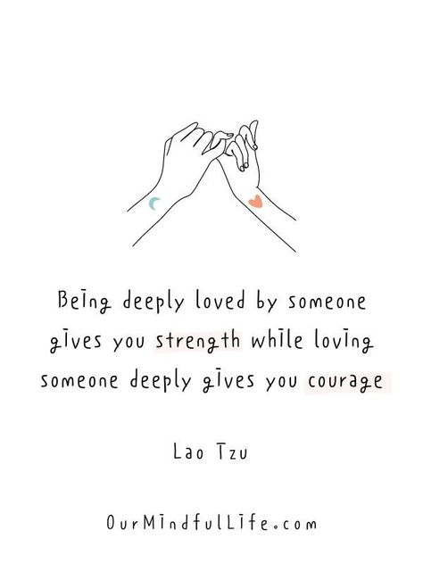 Being deeply loved by someone gives you strength while loving someone deeply gives you courage. - Deep love quotes for February Being Deeply Loved By Someone, Courage To Love Quotes, Quotes For February, Hello February Quotes, February Quotes, Motivational Quotes For Love, Deep Love Quotes, Compassion Quotes, Our Mindful Life