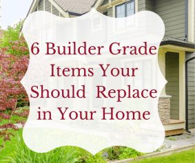 6 Builder Grade Items You Should Replace in Your Home - Decorator's Voice Builder Grade Updates Diy, How To Upgrade A New Build, Builder Grade Window Update, Update Builder Grade Exterior, How To Give Your Home Character, Simple Builder Grade Upgrades, Ways To Upgrade Builder Grade Home, Upgrade Builder Grade Pantry, Builder Grade Shower Makeover