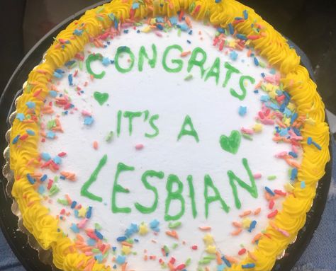 Cakes With Funny Text, Lesbian Birthday Cake, Cakes With Funny Messages, Funny Things To Write On A Cake, Unhinged Cakes, Funny Cake Writing, Weird Birthday Cakes, Gay Birthday Cake, Cursed Birthday Cake