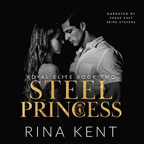 I Love Romance: NEW TO AUDIO: STEEL PRINCESS BY RINA KENT, NARRATE... Steel Princess Rina Kent, High School Bully, Bully Romance, Steel Princess, Royal Elite Series, School Bully, Rina Kent, Elite Series, Popular Books