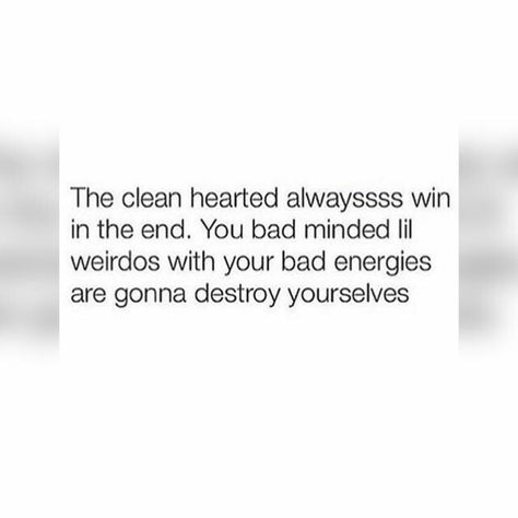 The clean hearted will always win! Pure Hearts Always Win, Cleaning Quotes, Clean Heart, Heart Pictures, Enjoying Life, Good Heart, Truth Quotes, Word Games, Motivation Quotes