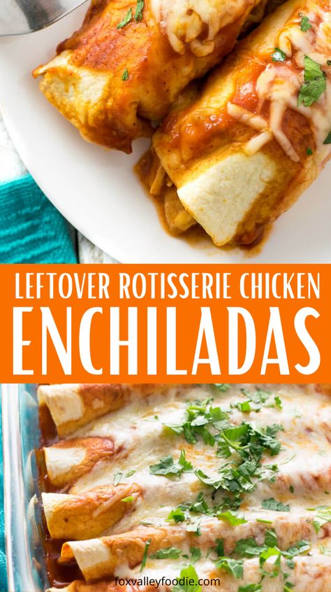 Chicken Enchiladas Recipes, Rotisserie Chicken Recipes Healthy, Mexican Easy, Leftover Chicken Recipes Easy, Rotisserie Chicken Enchiladas, Using Rotisserie Chicken, Enchiladas Recipes, Rotisserie Chicken Recipes Leftover, Chicken Tips