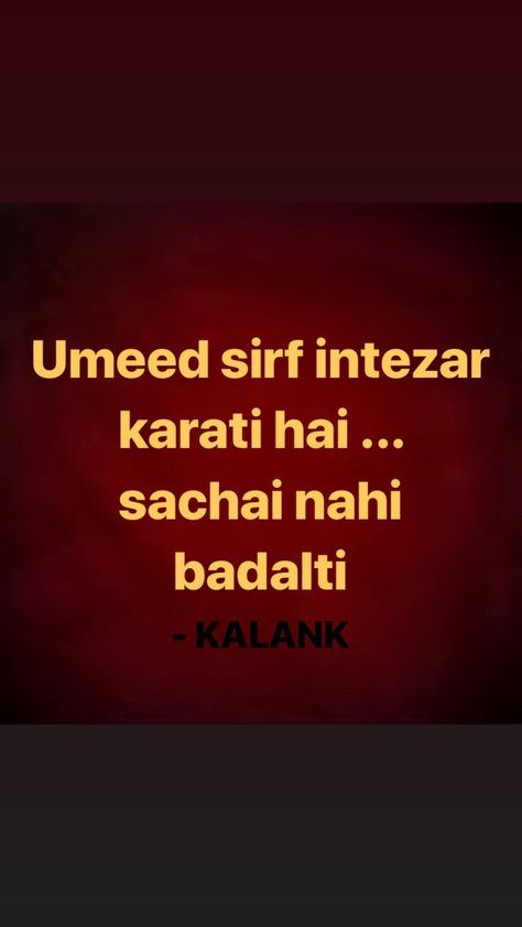 Kalank Movie Dialogues, Kalank Movie Quotes, Kalank Aesthetic, Kalank Movie, Quotes Film, Filmy Quotes, Movie Quotes Inspirational, Kabir Quotes, Movie Dialogues