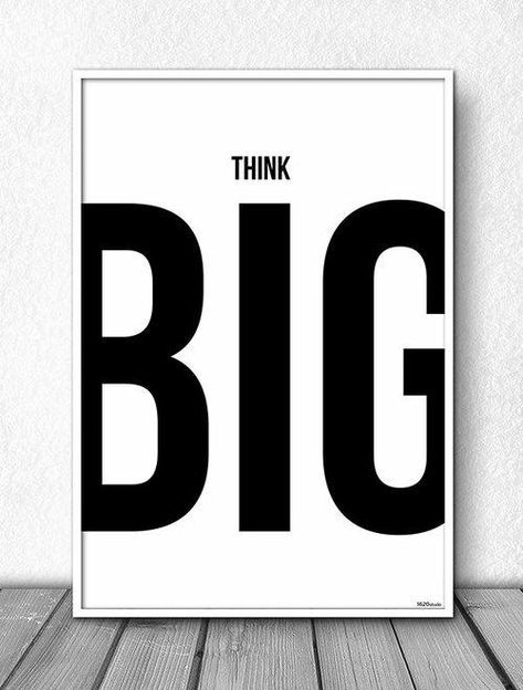 Картины Motivational Quotes For Entrepreneurs, White Poster, Think Big, 로고 디자인, Design Quotes, Typography Poster, 인테리어 디자인, Daily Inspiration, Design Branding